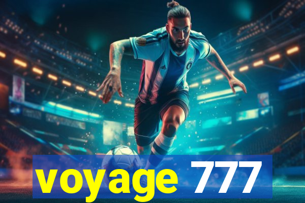 voyage 777